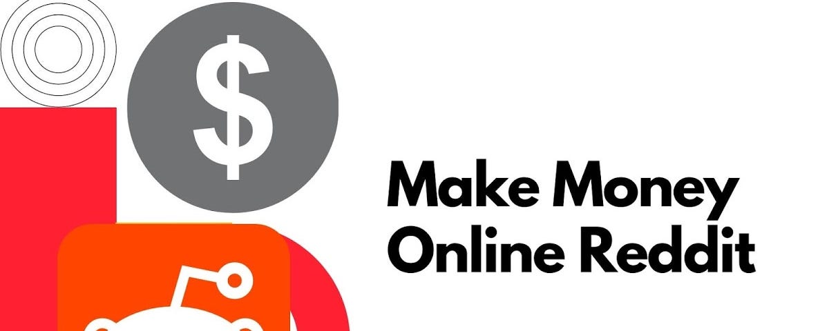How To Make Money Online Reddit 2021, make money online reddit,
 ways to make money online reddit,
 earn money online reddit,