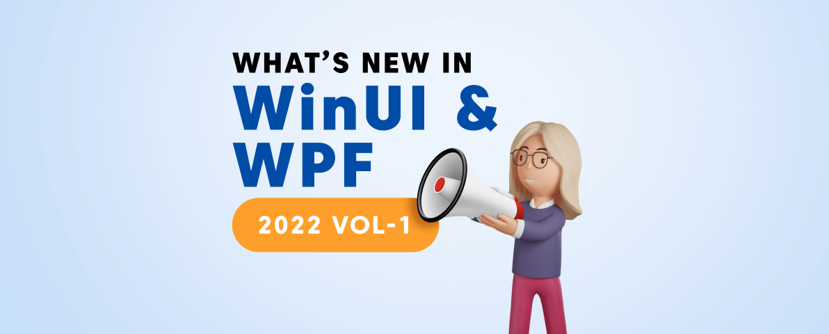 What’s New in 2022 Volume 1: WPF and WinUI