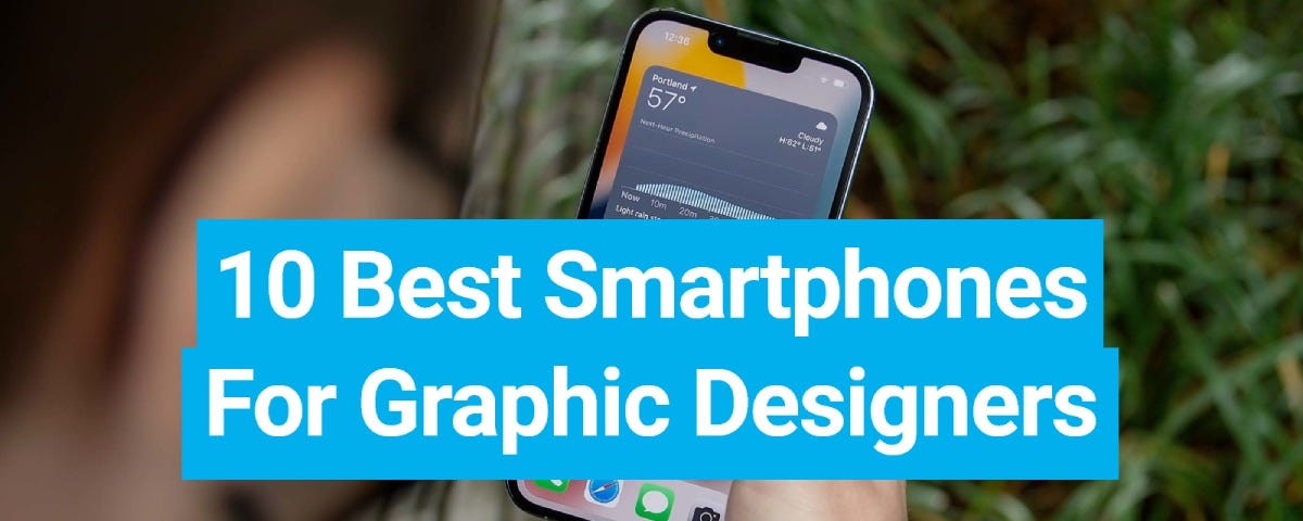 Top 10 Best Smartphones for Graphic Design