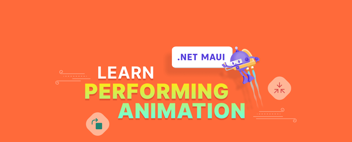 Learn Performing Animation in .NET MAUI: Part 1