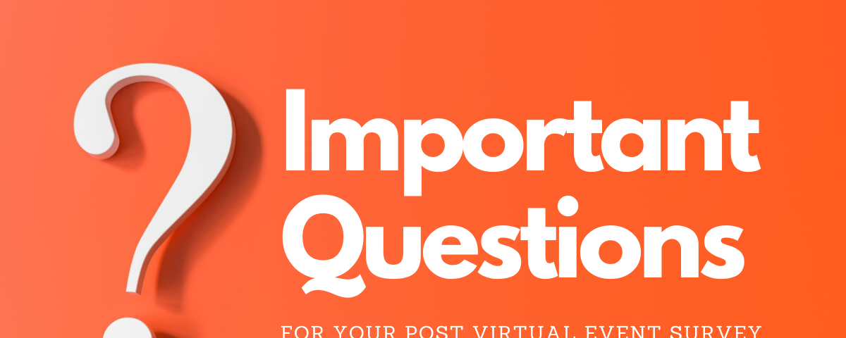 Featured Image — Important Questions for Your Post Virtual Event Survey