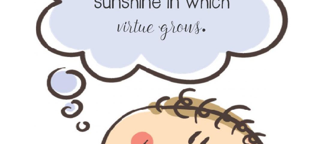 Kindness is the sunshine in which virtue grows - a poster for your kids! #kindness #bekind
