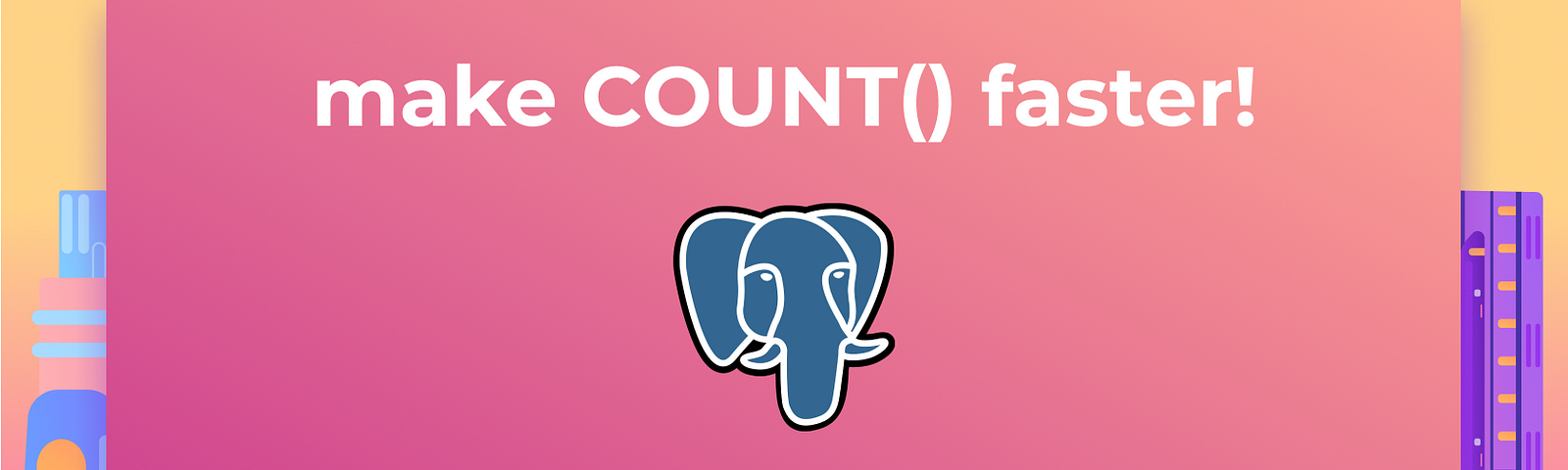 Counting faster with Postgres