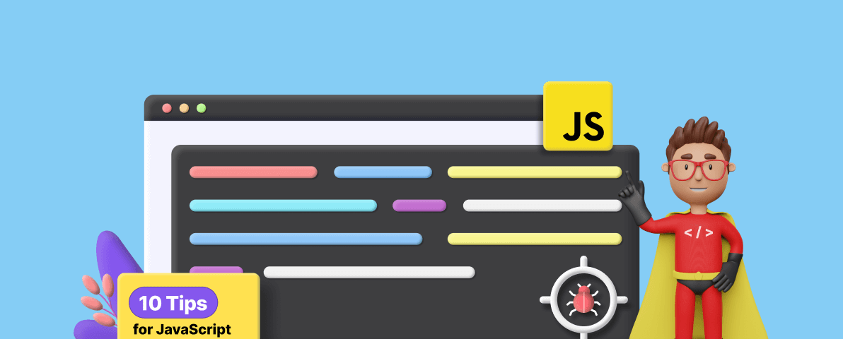 Debugging Like a Pro: 10 Tips for Effective JavaScript Troubleshooting