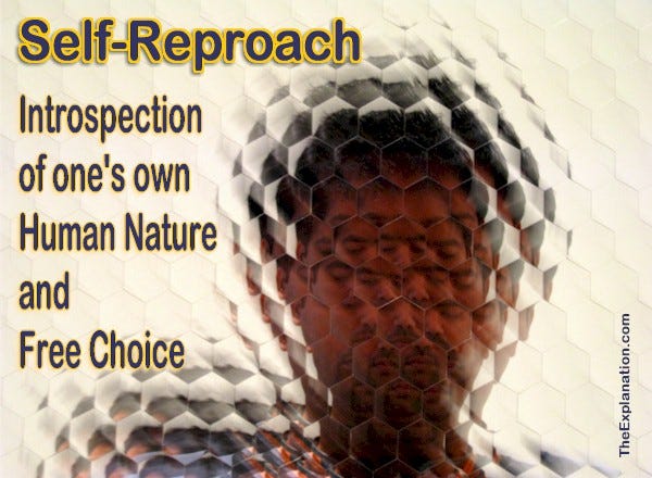Self-reproach, an introspection of one’s own human nature and free choice.