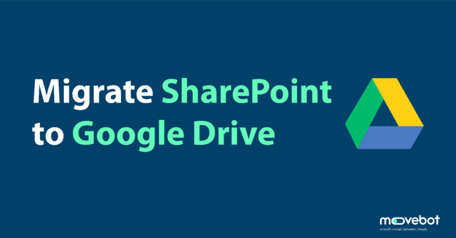 SharePoint to Google Drive migrations