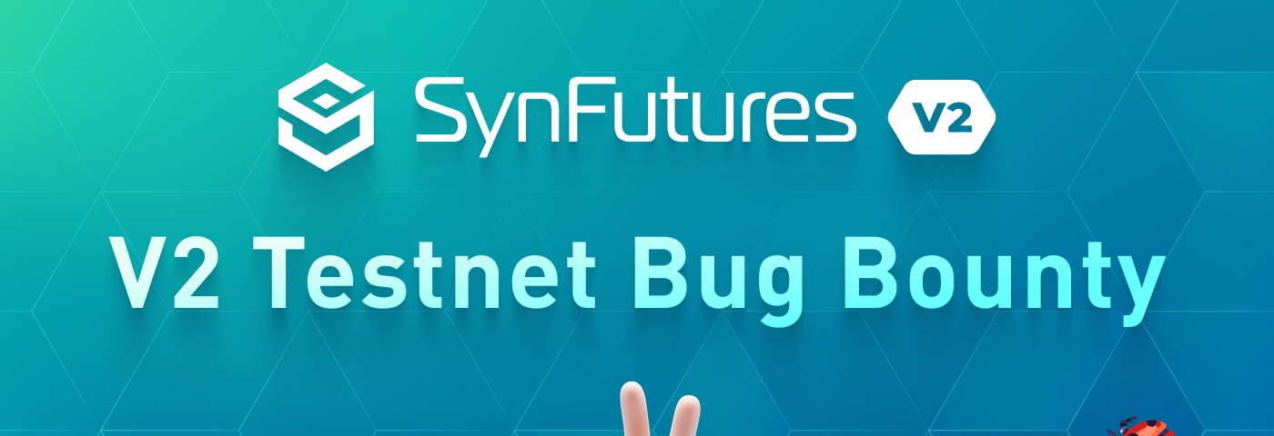 SynFutures V2 testnet bug bounty program
