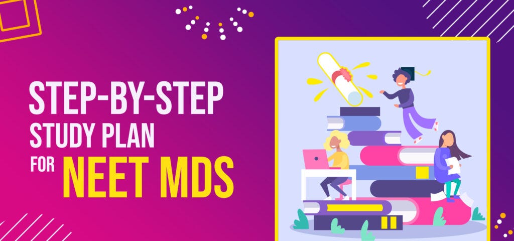 Step by step plan to succeed in NEET MDS