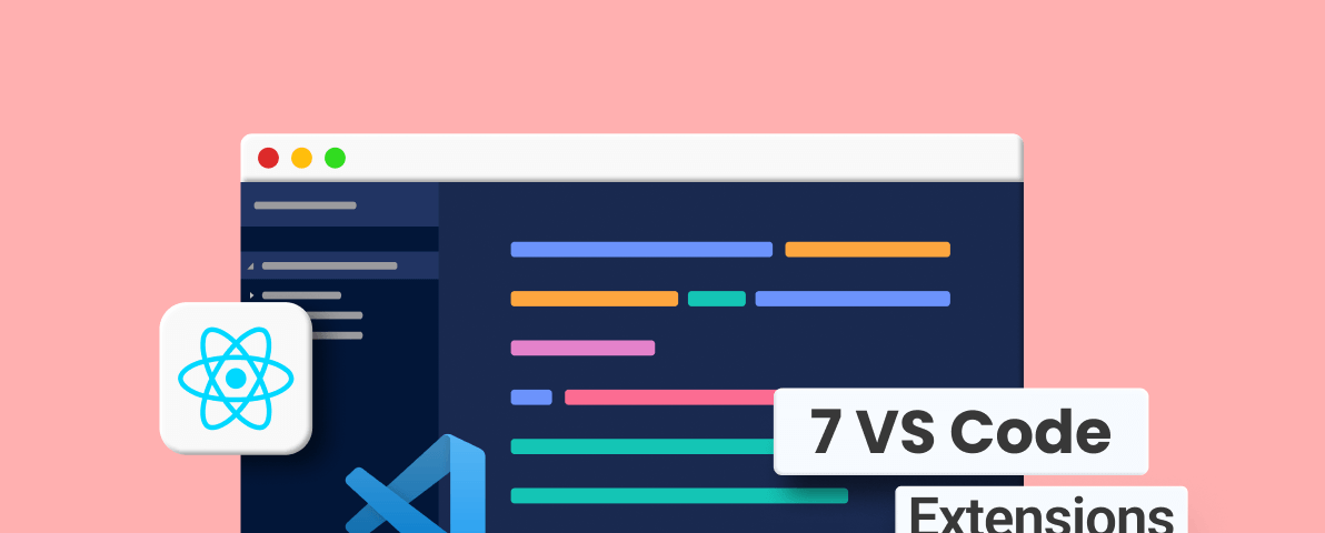 7 VS Code Extensions for React Developers