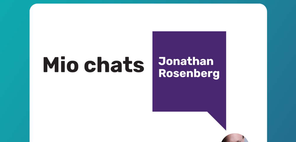 Mio talks to Jonathan Rosenberg