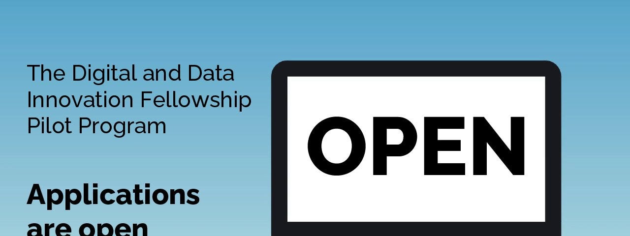 A graphic with the words “OPEN” on a computer screen, highlighting in bold letters that applications for the Digital and Data Innovation Fellowship program are now open.