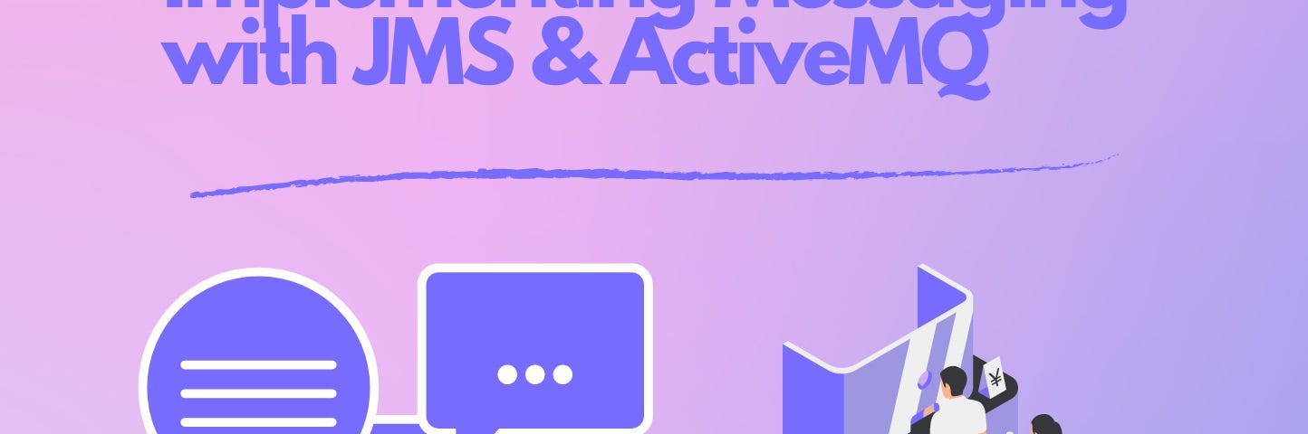 Messaging with JMS and ActiveMQ