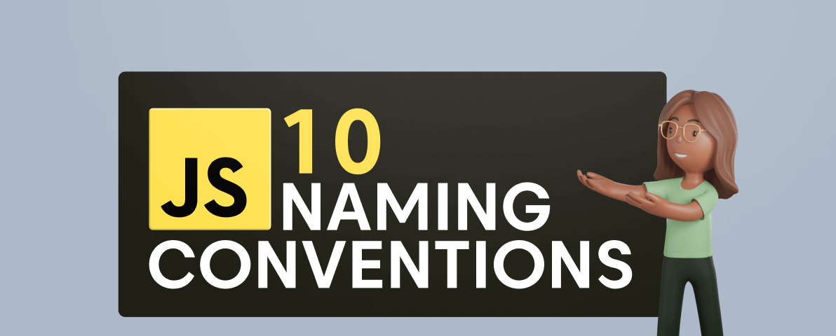 10 JavaScript Naming Conventions Every Developer Should Know