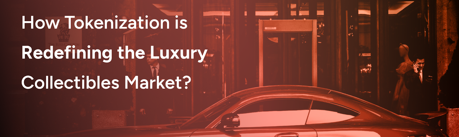 Tokenization of luxury collectibles
