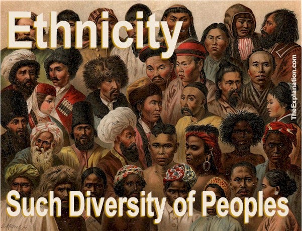 Ethnicity, such diversity of people is amazing. Different physical features, headdress, clothing…