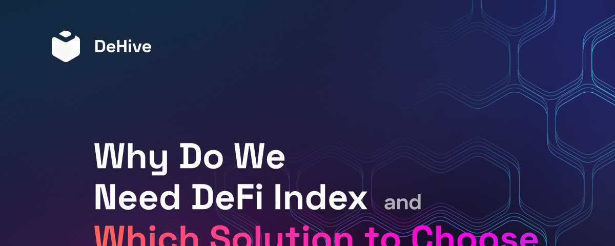 Why Do We Need DeFi Index, and Which Solution to Choose, cryptoindex, DeHive