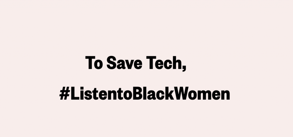 To Save Tech, #ListentoBlackWomen