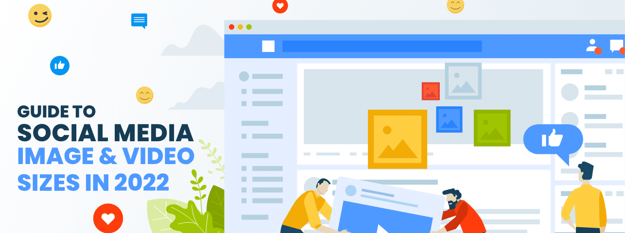 Guide to Social Media Image and Video Sizes in 2022 | BlackHOST