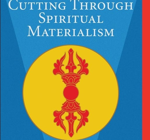 Cutting Through Spiritial Materialism