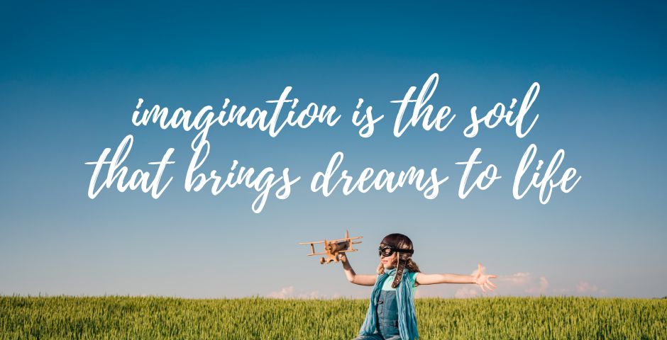 Child sitting on a stool on a field a grass imagining she’s a pilot flying in the air and the words printed on photo say, “imagination is the soil that brings dreams to life”