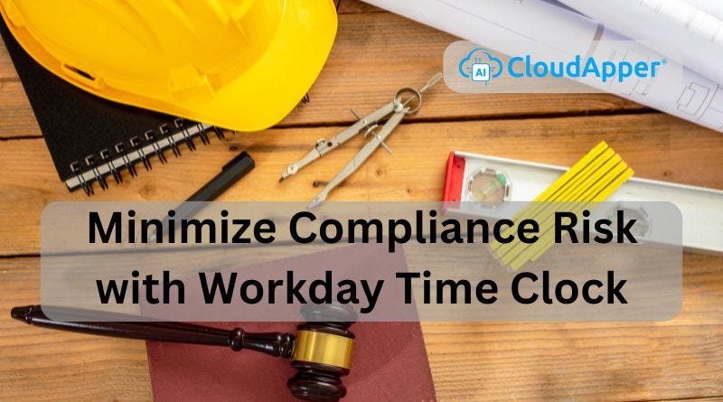 Minimize Compliance Risk with Workday Time Clock