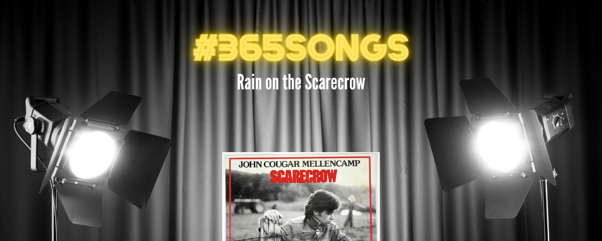 Rain on the Scarecrow-John Cougar MellencampRain on the Scarecrow-John Cougar Mellencamp