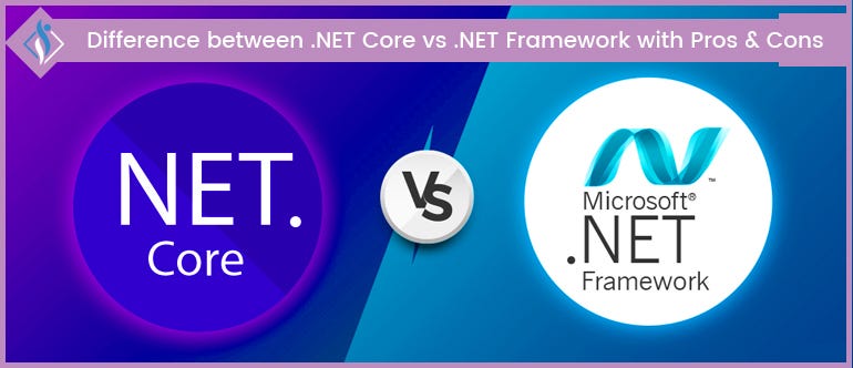 .NET Core vs .NET Framework Comparison