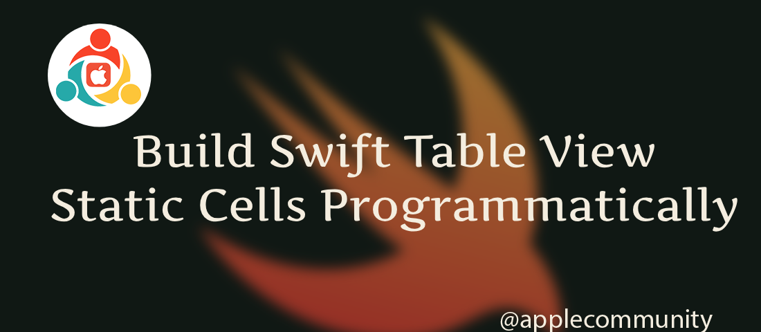 Build Swift Table View Static Cells Programmatically