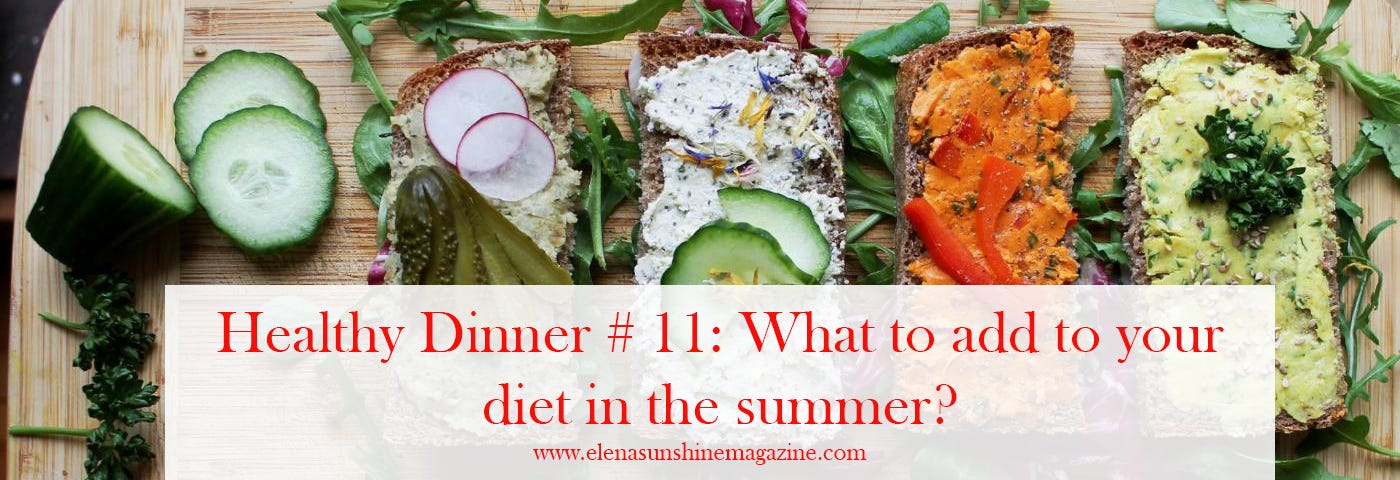 What to add to your diet in the summer?