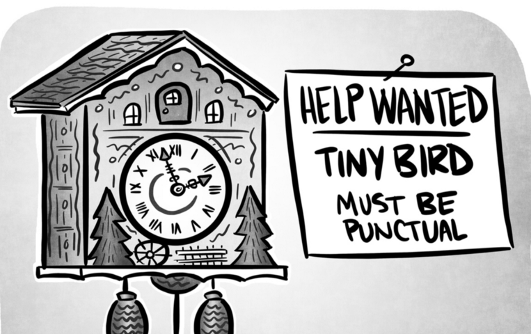 Cuckoo clock with a sign: Help Wanted Tiny Bird must be punctual