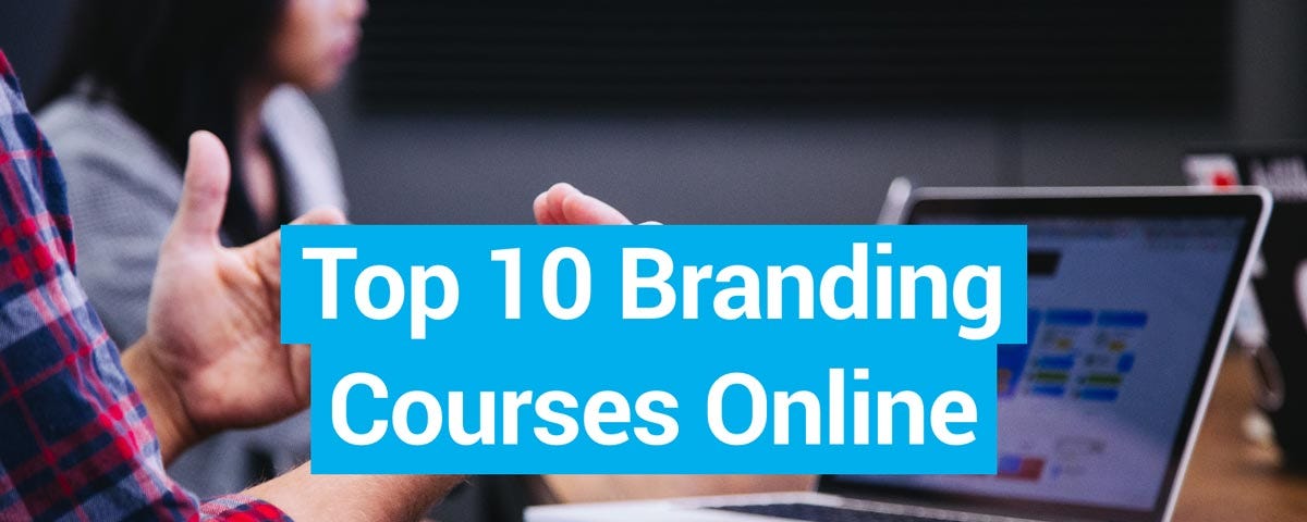 10 Best Branding Courses Online (Free & Paid)