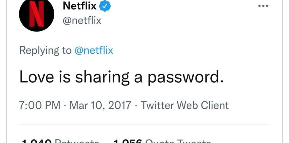 IMAGE: A tweet from the official Netflix account circa May 2017 stating that “love is sharing a password”