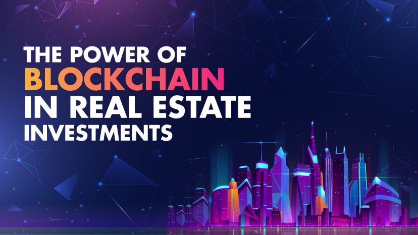 The Power of Blockchain in Real Estate Investments