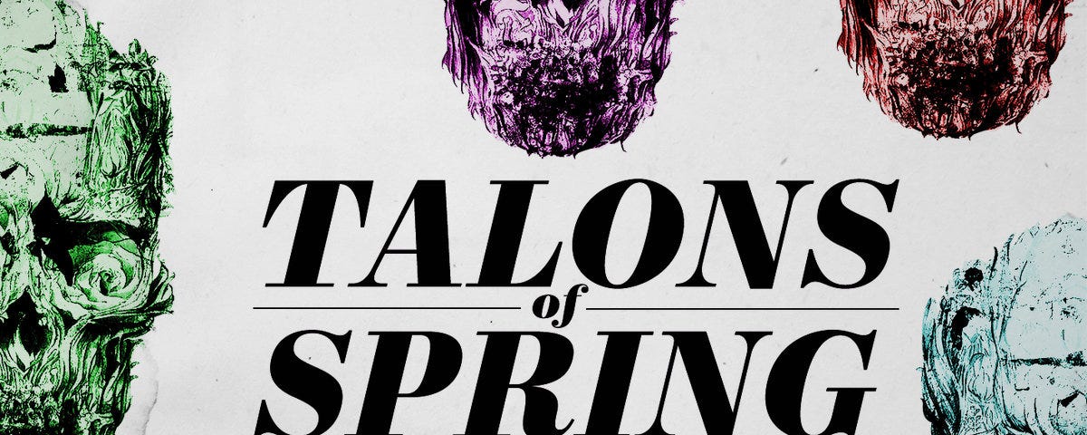 Talons of Spring: “These Little Quakes”
