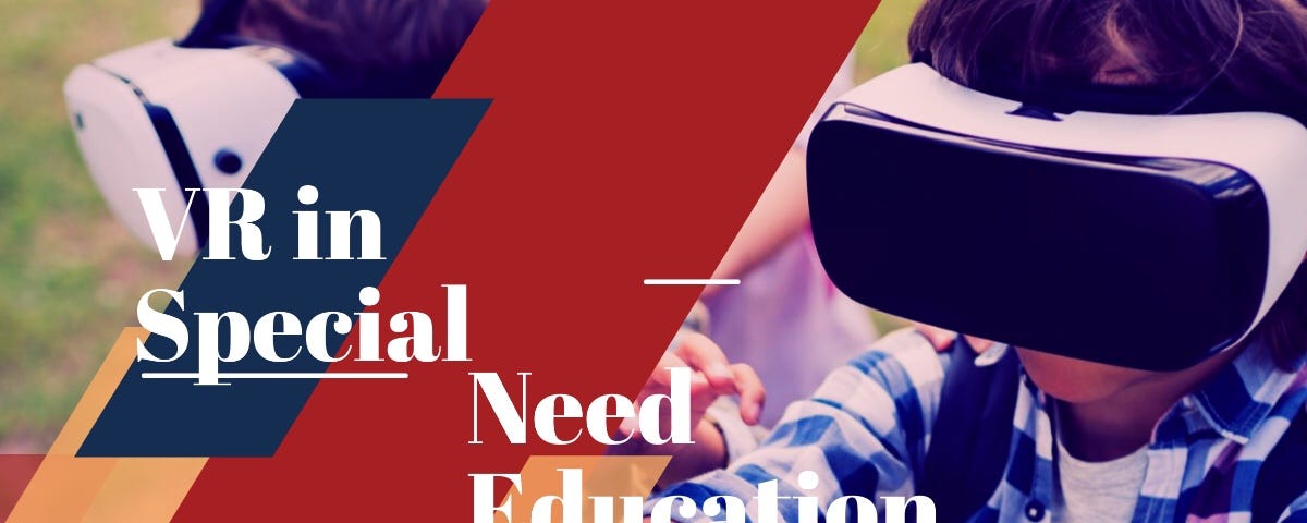 Can Virtual Reality Save Special Need Education During COVID-19?