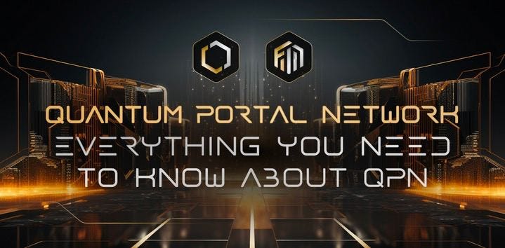 Quantum Portal Network: Everything You Need to Know About QPN