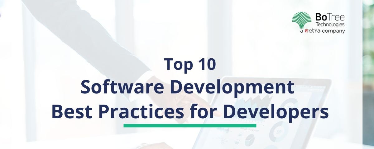 Top 10 Software Development Best Practices for Developers