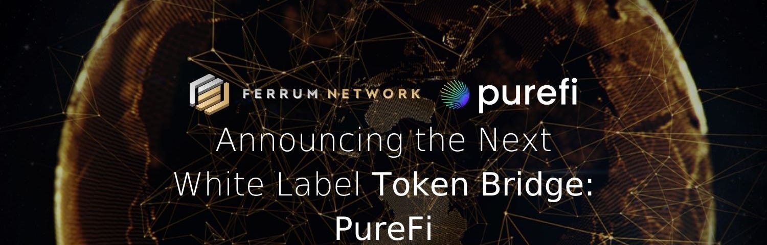 Announcing the Next White Label Token Bridge — PureFi