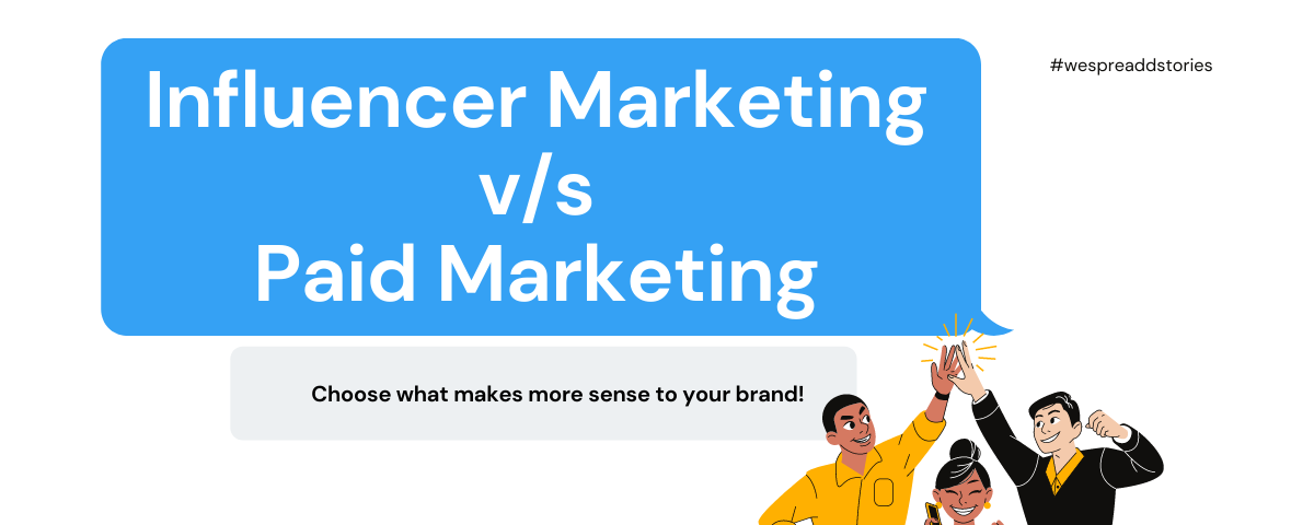 comparison between influencer marketing and paid ads