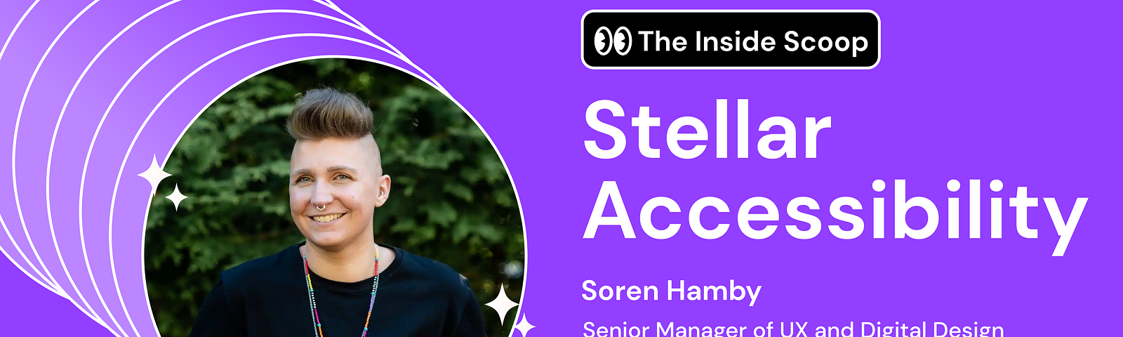 The Inside Scoop — Stellar Accessibility