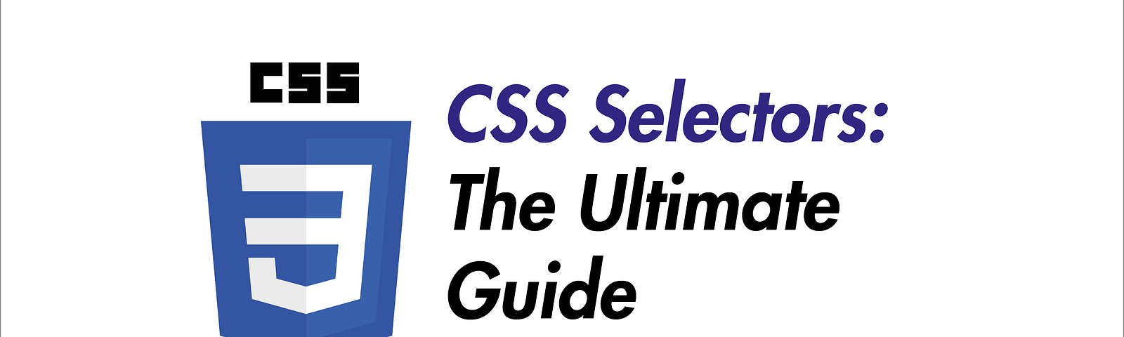 CSS Selectors, the ultimate guide with examples