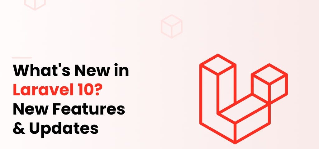 Laravel 10 Updates and Features