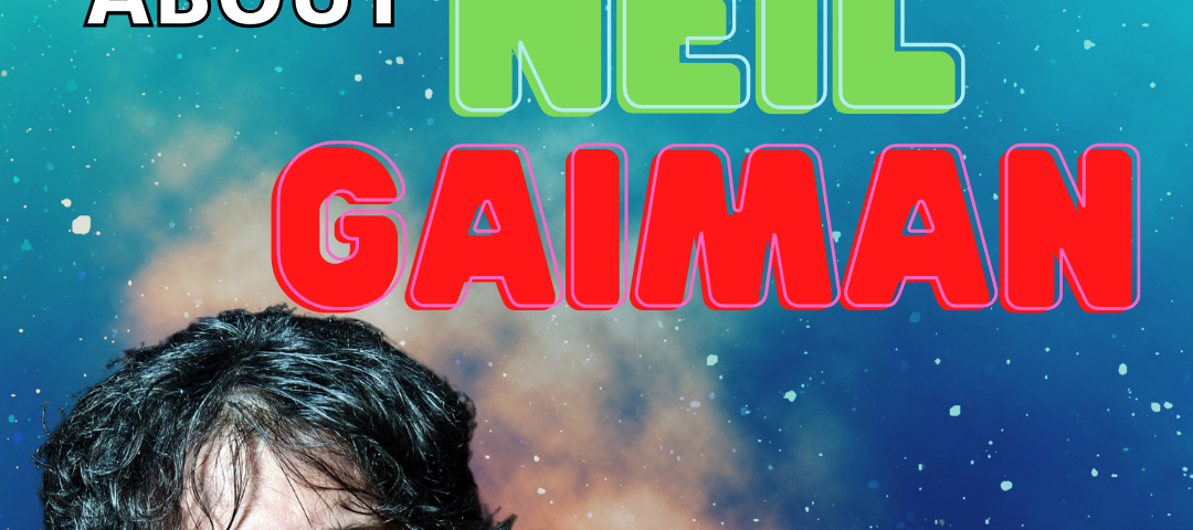 7 Things about Neil Gaiman