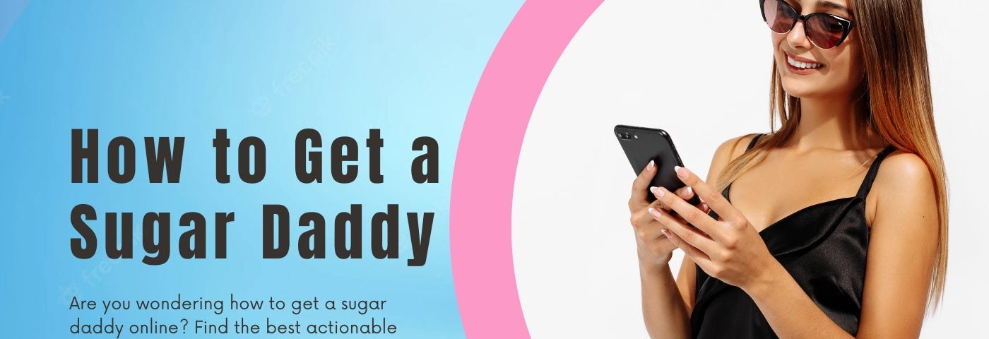 how to get a sugar daddy