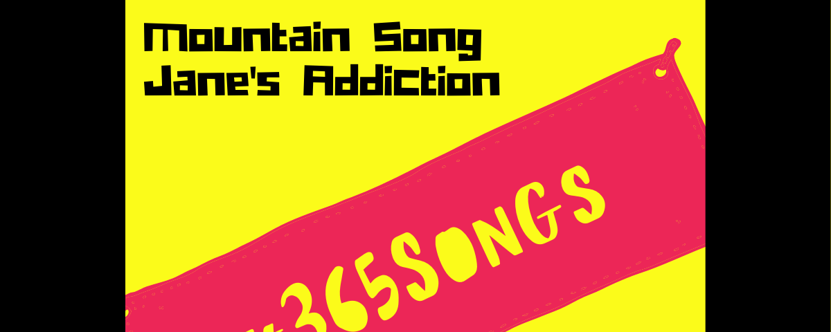 Mountain Song-Jane’s Addiction