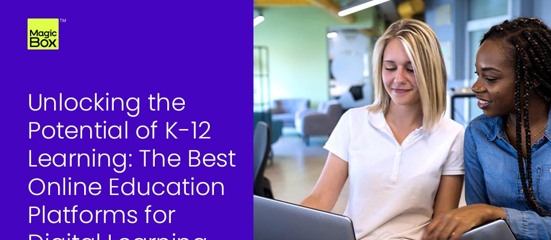 The Best Online Education Platforms for Digital Learning in K-12