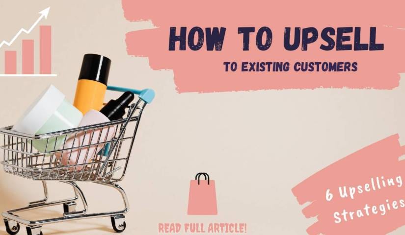 Upsell to Existing Customers | 6 Tested Upselling Strategies with Examples