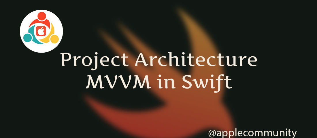 Project Architecture MVVM in Swift