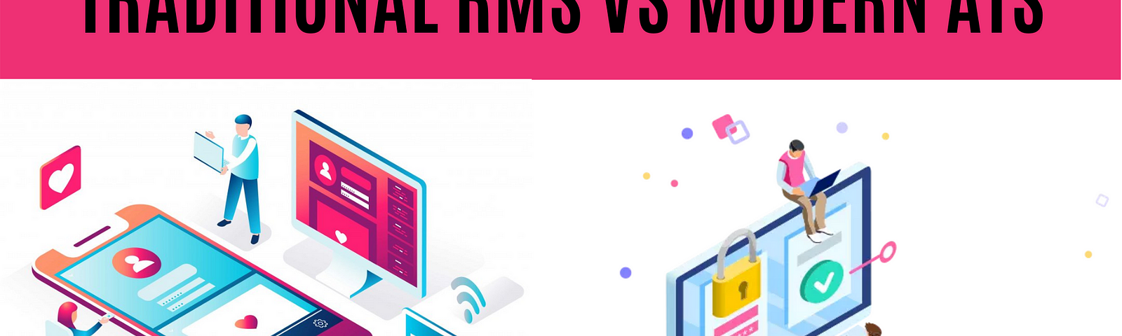 Traditional RMS vs Modern ATS: All you need to know