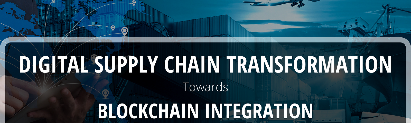 Digital Supply Chain Transformation